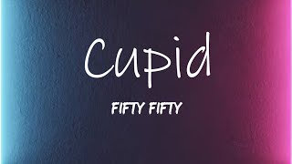FIFTY FIFTY - Cupid (Twin Version) [] Lyrics