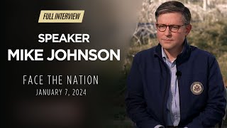 Speaker Johnson Joins Face The Nation From the Southern Border | January 7, 2024