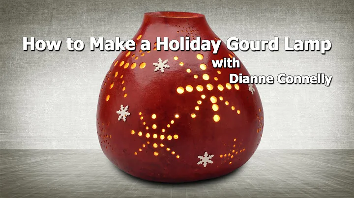 How to Make a Holiday Gourd Lamp with Dianne Conne...