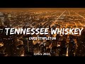 Chris Stapleton Tennessee Whiskey Lyrics Music McCann Chris Stapleton Tennessee Whiskey Lyrics Music McCann
