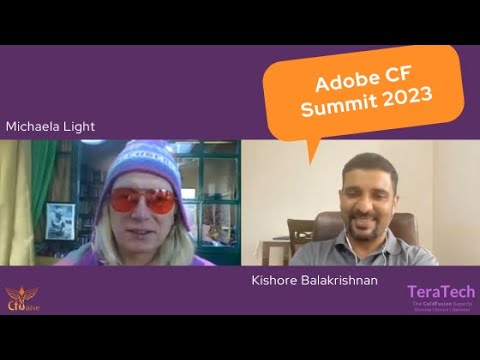 Adobe CF Summit 2023 (ACF 2023, certification, annual releases and more) with Kishore Balakrishnan