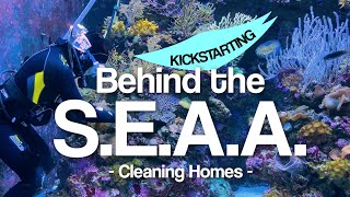 Behind the SEAA: Cleaning of Habitats