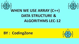 When to use Array Lec-12