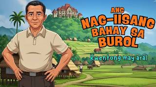 Ang Nag-iisang Bahay sa Tuktok ng Burol | Kwentong May Aral | Kwentong Tagalog Para Sa Lahat