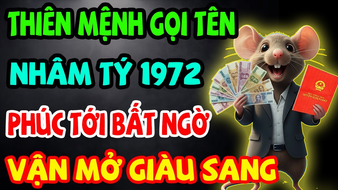 Thiên Mệnh Gọi Tên, Nhâm Tý 1972 Được Trời Thương Phật Độ, Phúc Tới Bất Ngờ, Vận Mở Giàu Sang