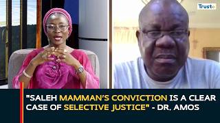 "Saleh Mamman’s Conviction Is a Clear Case of Selective Justice" - Dr. Amos alleges
