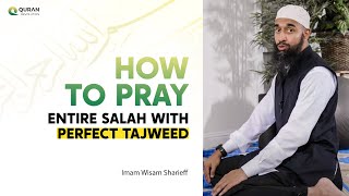 Pray Entire Salah With Perfect Tajweed | Imam Wisam Sharieff