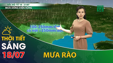 Thời tiết hôm nay 18/07/2021:Bắc bộ mưa dông xuất hiện xua đi trạng thái oi nóng| VTC14