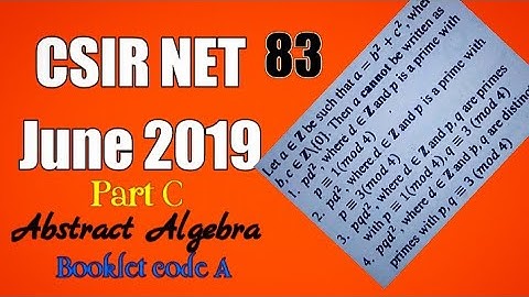 CSIR NET JUNE 2019 || ABSTRACT ALGEBRA || PART C || UNIT 1 || BOOKLET CODE A || QUESTION NO 83