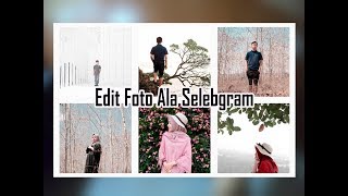 Cara Edit Foto Ala Selebgram