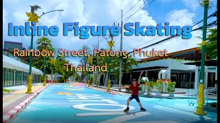 Inline Figure Skating - Phuket Review : Rainbow Street, Patong