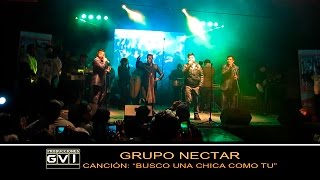 Video thumbnail of "GRUPO NECTAR #GUACHUCAL / BUSCO UNA CHICA COMO TU (D.R.A.)"