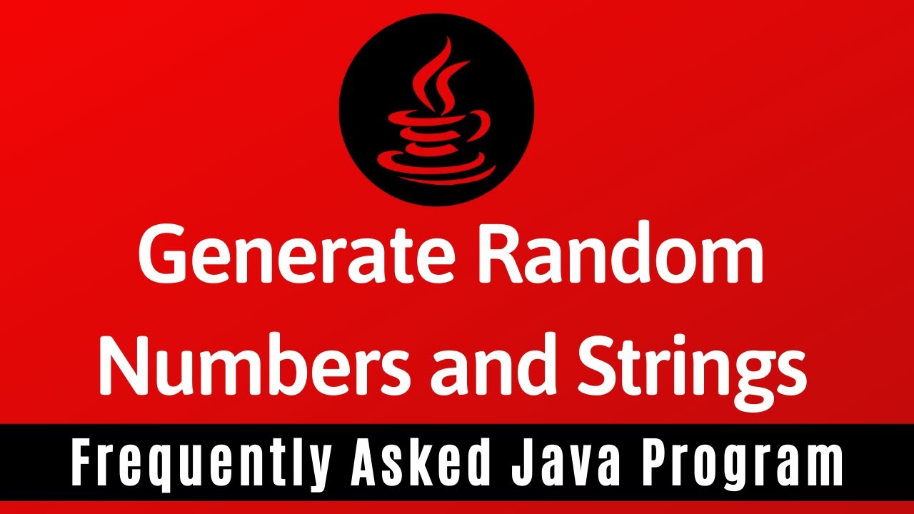 Frequently Asked Java Program 12: How To Generate Random Numbers & Strings  | Apache Commons Api - Youtube