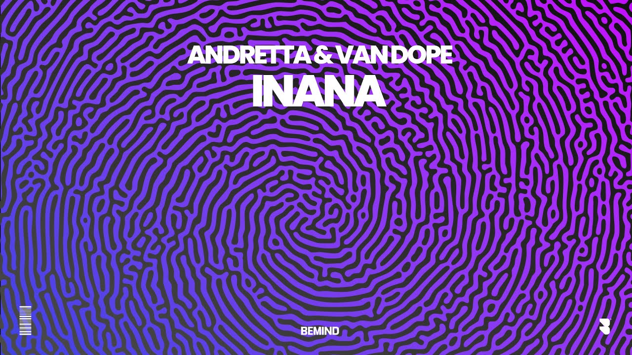 Andretta & Van Dope - Inana [Bemind]