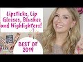YEARLY FAVORITES 2019 PART 3: THE BEST LIPSTICKS, GLOSSES, BLUSHES AND HIGHLIGHTERS!