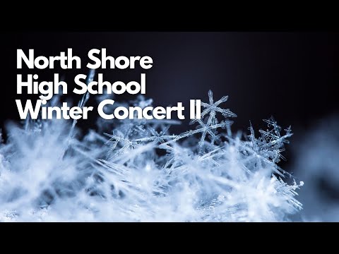 North Shore High School Winter Concert II