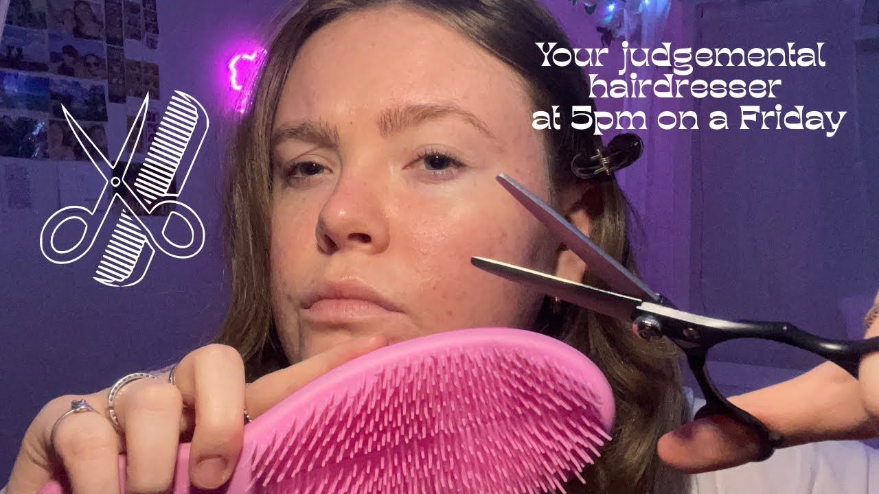 Your judgemental hairdresser at 5pm on a Friday | ASMR Roleplay