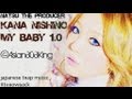 西野カナ (Kana Nishino) - My Baby [1.0] #NATSUTRVPGOD