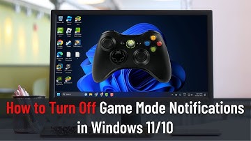 How to Turn Off Game Mode Notifications in Windows 11/10 (Guide)