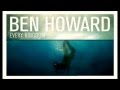 Ben Howard - Old Pine *HQ