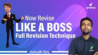 Now Revise Like a Boss👨🏻‍⚖️ | Full Revision Techniques | Tips and Tricks | By Anirudh Roy | Gradeup