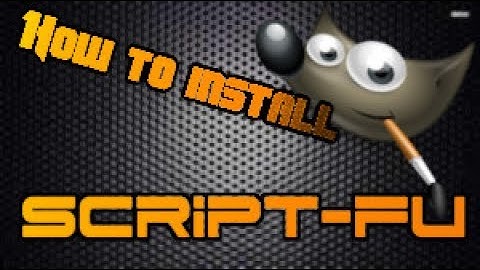 How to install script-fu on to gimp super easy 2018