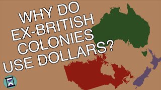 Why do Ex-British Colonies use Dollars Instead of Pounds? (Short Animated Documentary)