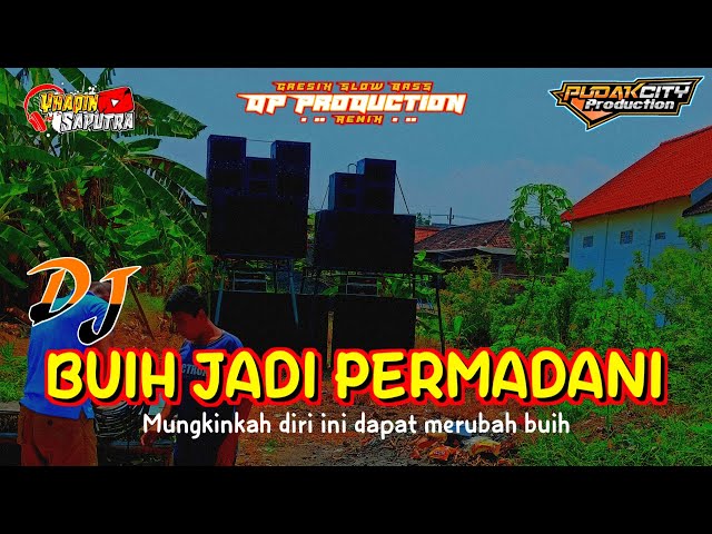 DJ BUIH JADI PERMADANI - Yhaqin Saputra ft DP PRODUCTION ( Pudak City Production ) class=