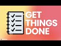 How to GET THINGS DONE: Creating a GTD method that works!