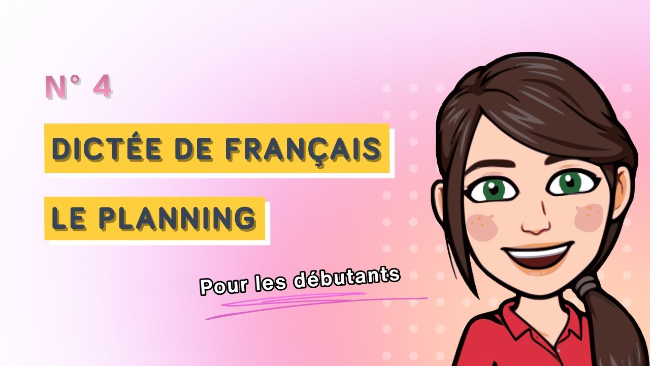 Dictée française pour les débutants (niveau A1) - Le planning
