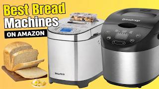 THE Best Bread Machines ON Amazon You Can Buy Righ NOW