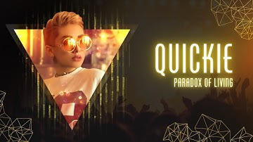 Quickie - Paradox of Living