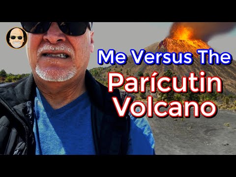 Me versus The Paricutin Volcano | How Paricutin tried to kill me