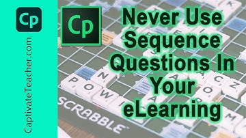 Adobe Captivate - Never Use Sequence Questions In Your eLearning