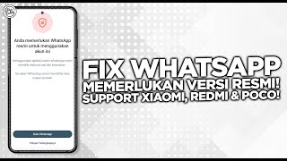 100% WORK! Cara Mengatasi ANDA MEMERLUKAN WHATSAPP RESMI UNTUK MASUK di Semua Xiaomi, Redmi & POCO! screenshot 5