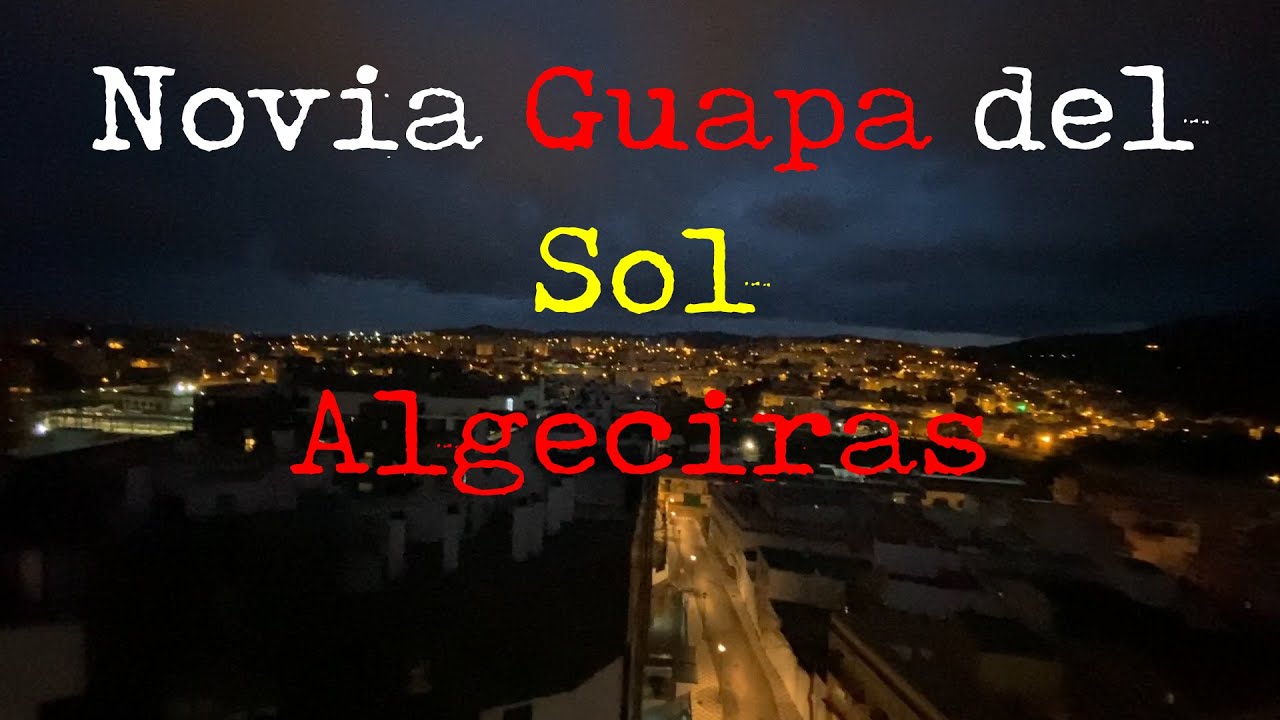 Algeciras La Novia Guapa del Sol desde el Balcón