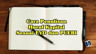 Cara Penulisan Huruf Kapital dalam Bahasa Indonesia