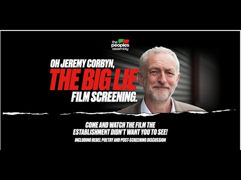 'Oh, Jeremy Corbyn - The Big Lie'