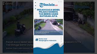 #shorts  PECAH KACA MOBIL, Pelaku Terekam CCTV Gondol Tas Diduga Berisi Uang Ratusan Juta