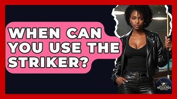 When Can You Use The Striker? - Billiards Hustlers