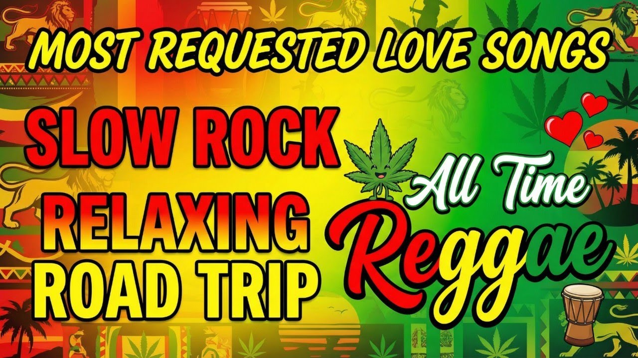 All Time Chill Reggae 2026 | The Best Relaxing English Music Playlist For Road Trip Favorite