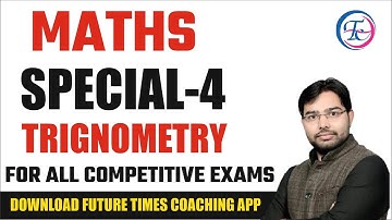 MATHS SPL -4 | Trigonometry | DEMO-4 | BY :- AJAY RANA SIR | FUTURE  TIMES COACHING