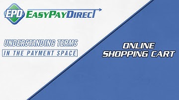 Understanding Online Shopping Carts | Easy Pay Direct