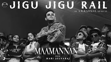 MAAMANNAN - Jigu Jigu Rail Lyric | A.R Rahman | Udhayanidhi Stalin | Vadivelu | Mari Selvaraj