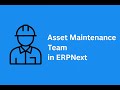 Asset Maintenance Team in ERPNext