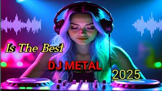 Is The Best DJ Metal Remix  2025 β The Brutal Sound Revolution You Canβt Miss! βοΈ
