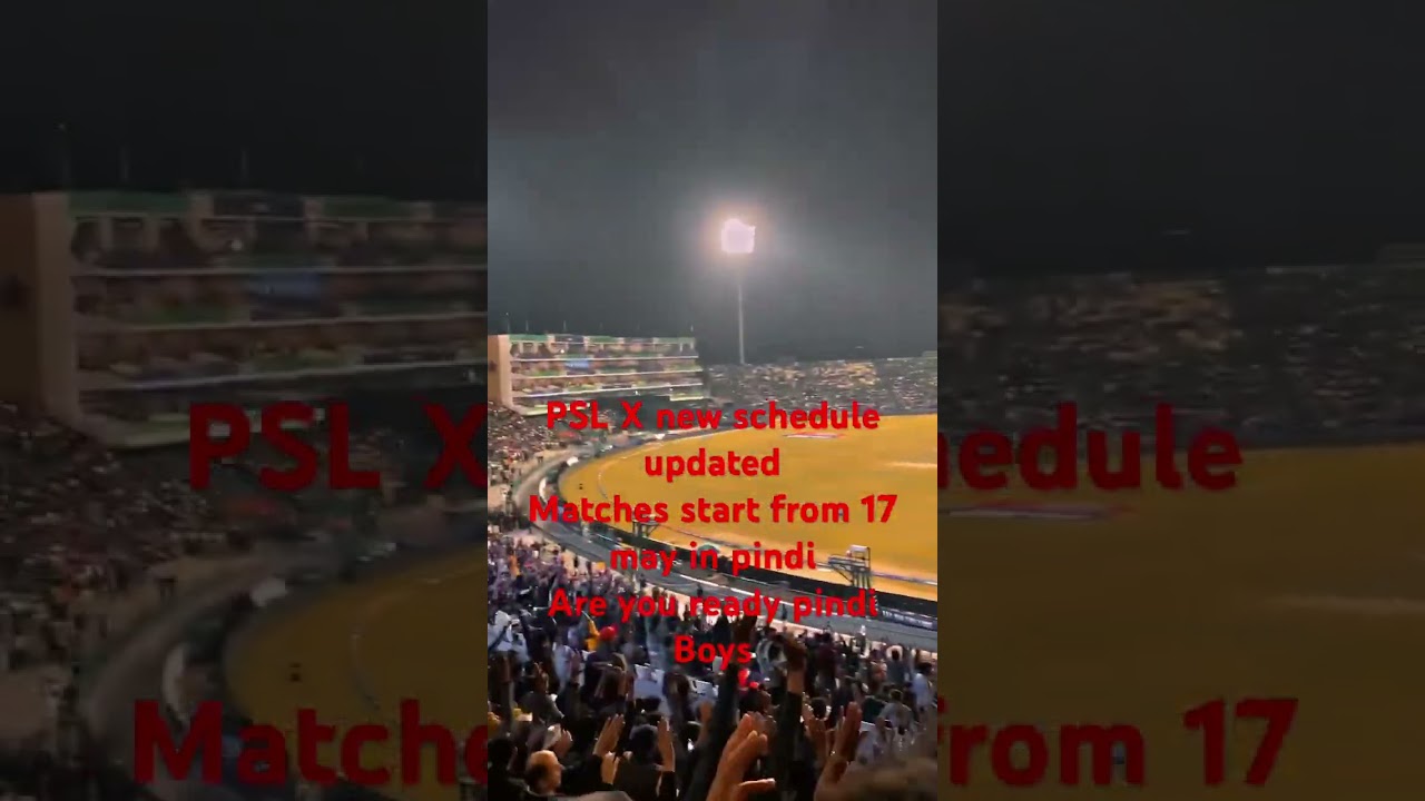 PSL schedule updated 17 may match in pindi 