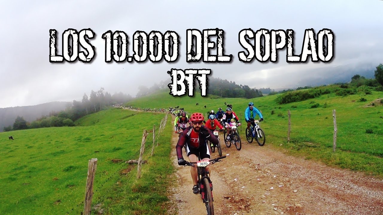 Los 10.000 del Soplao BTT 2017, un año más en el INFIERNO Cántabro YouTube