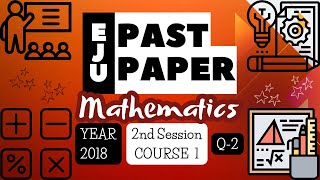 [English] EJU 2018 Mathematics Course 1 - 2nd Session - Q2