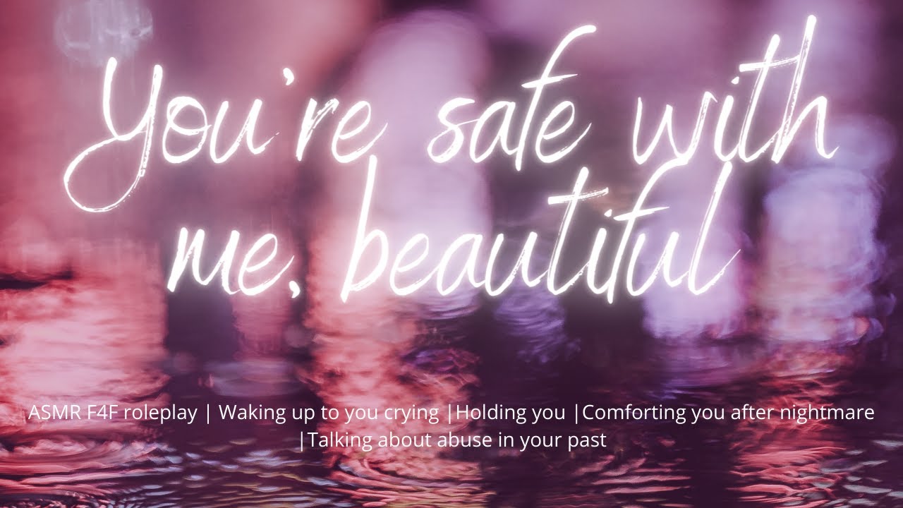 ASMR | My brave, strong girl.. [F4F] [comforting you after nightmare about your past] [TW]